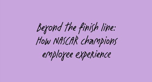 Beyond the finish line: How NASCAR champions employee experience