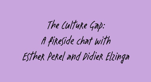 The Culture Gap: A fireside chat with Esther Perel and Didier Elzinga