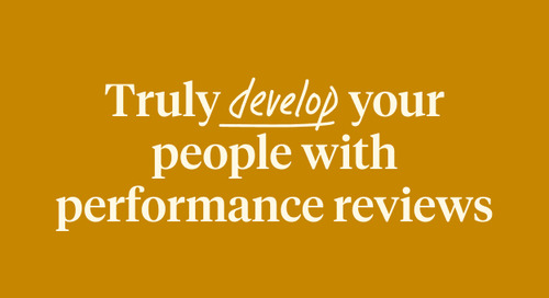 Truly Develop Your People With Performance Reviews Goal Tracking Continuous Development And 360s