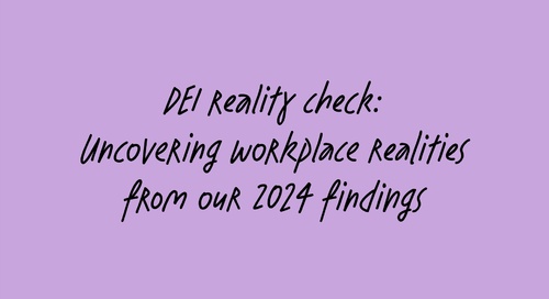 DEI reality check: Uncovering workplace realities from our 2024 findings