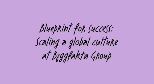 Blueprint for success: Scaling a global culture at Byggfakta Group