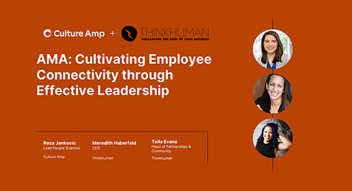 AMA: Cultivating Employee Connectivity through Effective Leadership