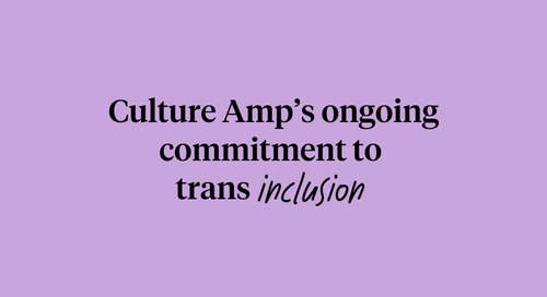 Culture Amp’s progress in building a trans-inclusive workplace